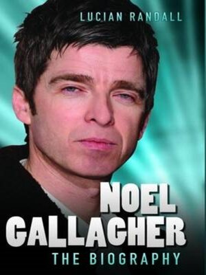 cover image of Noel Gallagher--The Biography